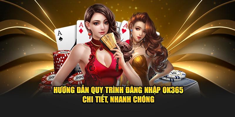 Hiện nay có nhiều link OK365 giả mạo nên cẩn thận